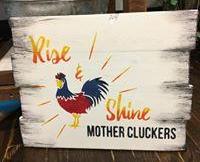 Rise and shine mother cluckers