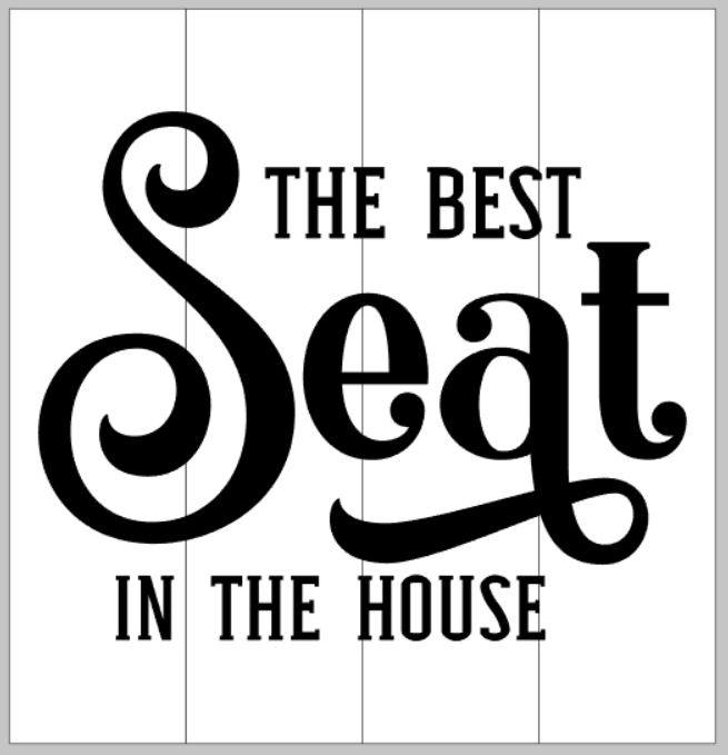 the best seat in the house