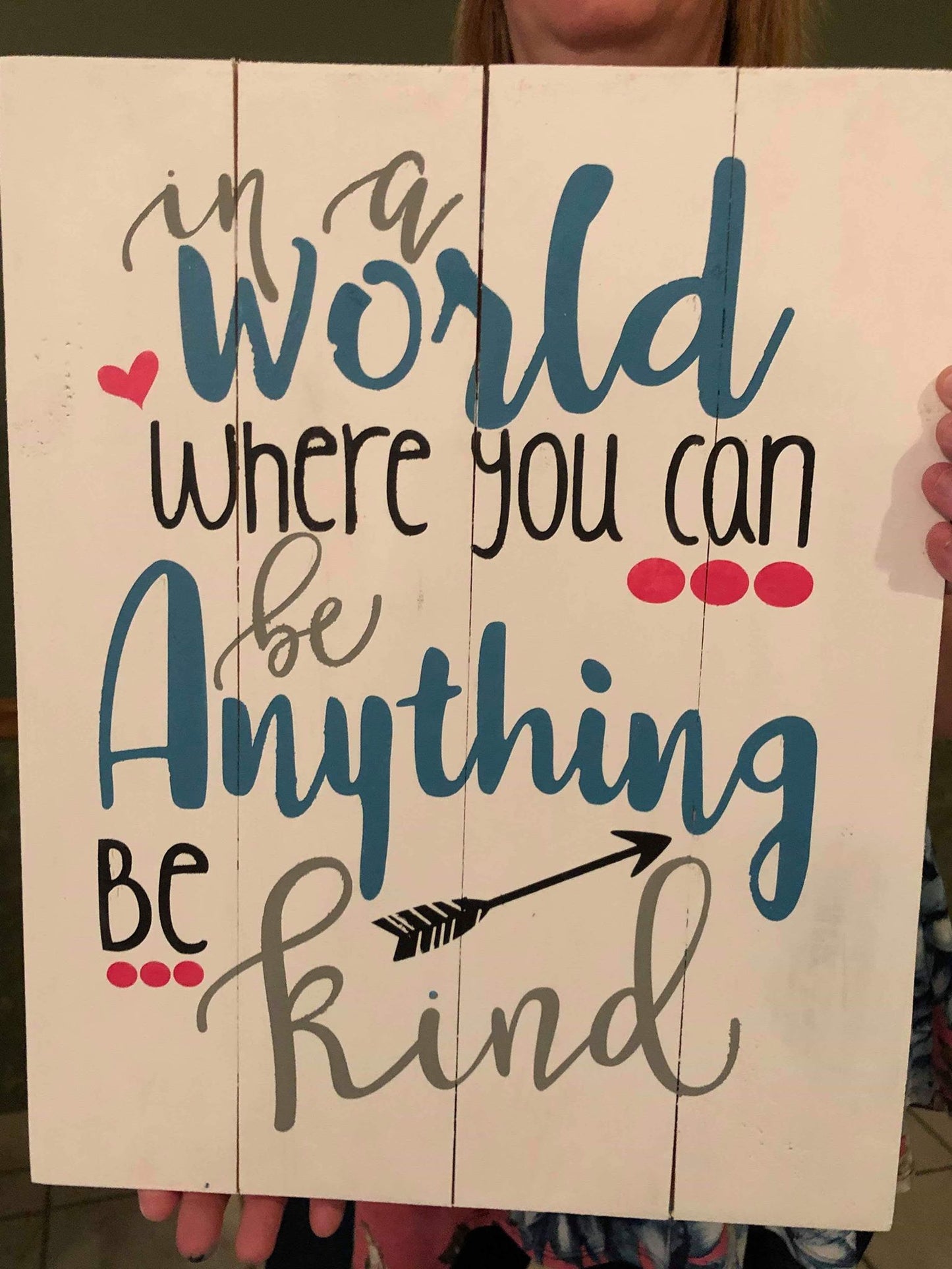In a world where you can be anything be kind with arrow