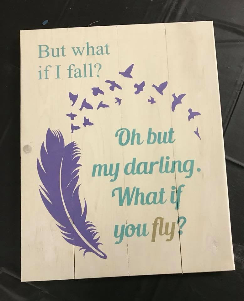 But what if I fall? oh but my darling, What if you fly?
