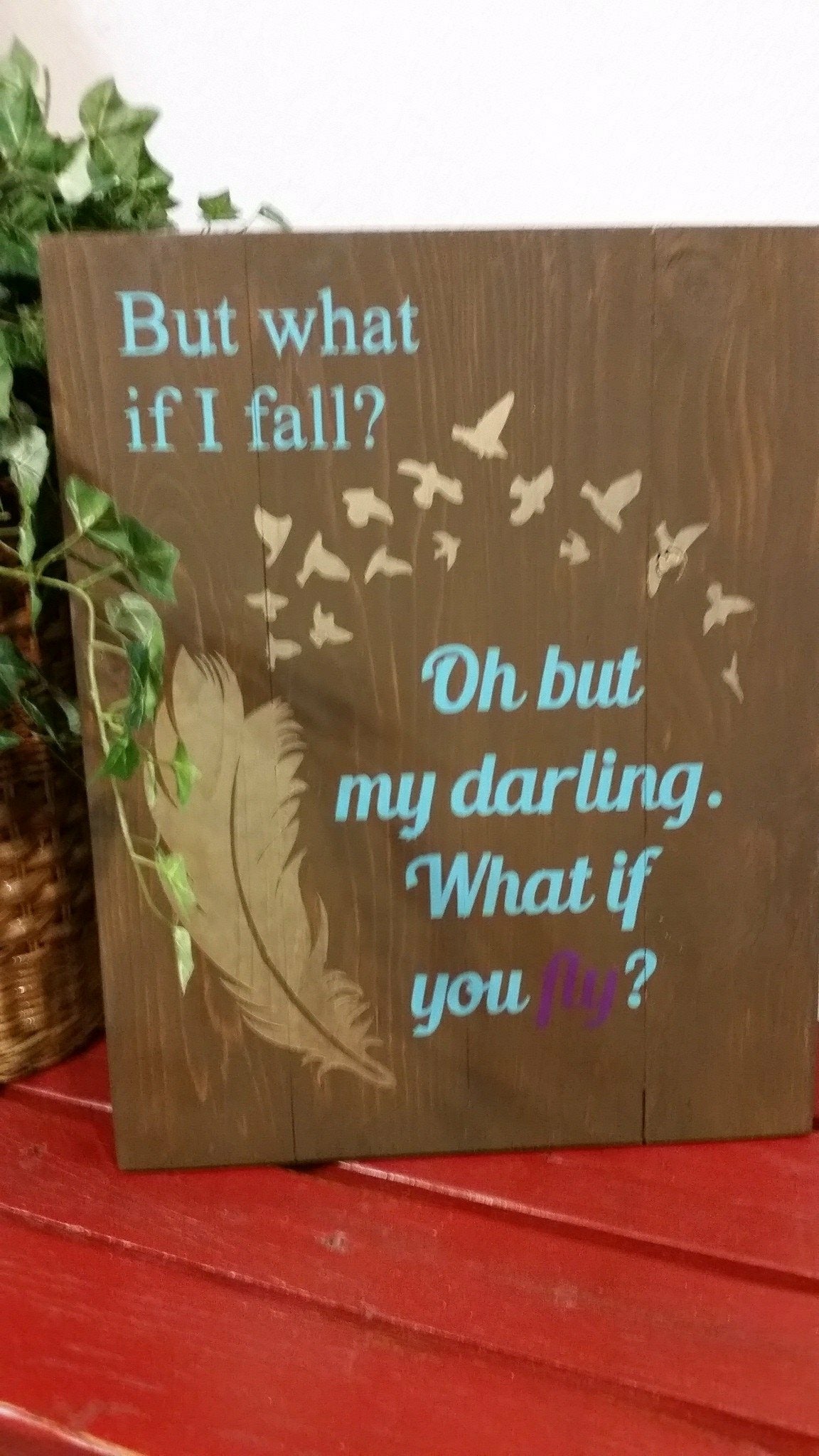 But what if I fall? oh but my darling, What if you fly?