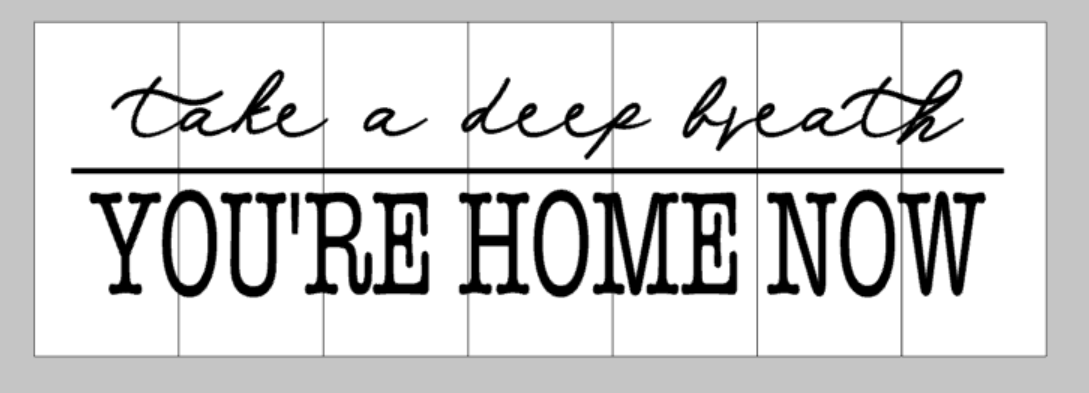 Take a deep breath You're home now