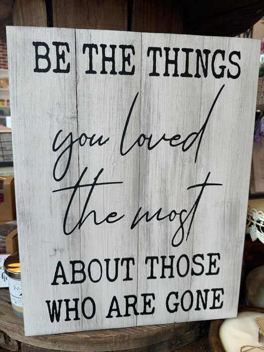 Be the things you loved the most