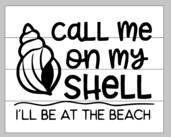 call me on me shell I'll be at the beach