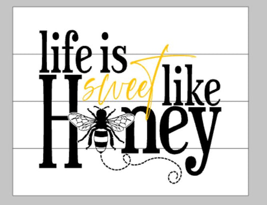 Life is sweet like honey