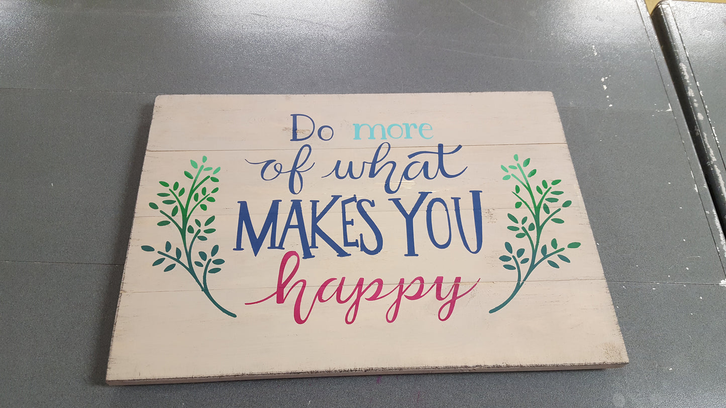 Do more of what makes you happy