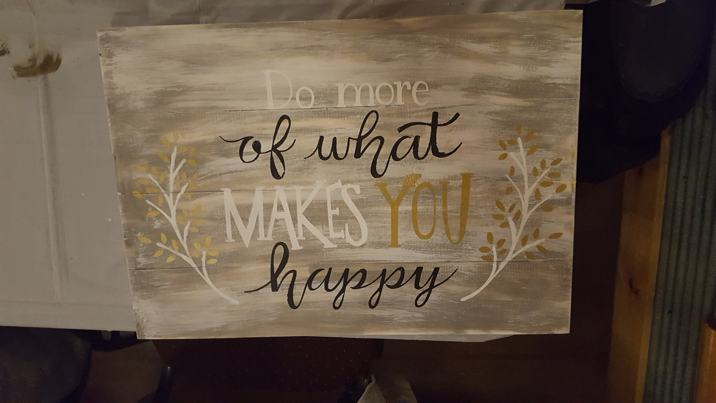 Do more of what makes you happy