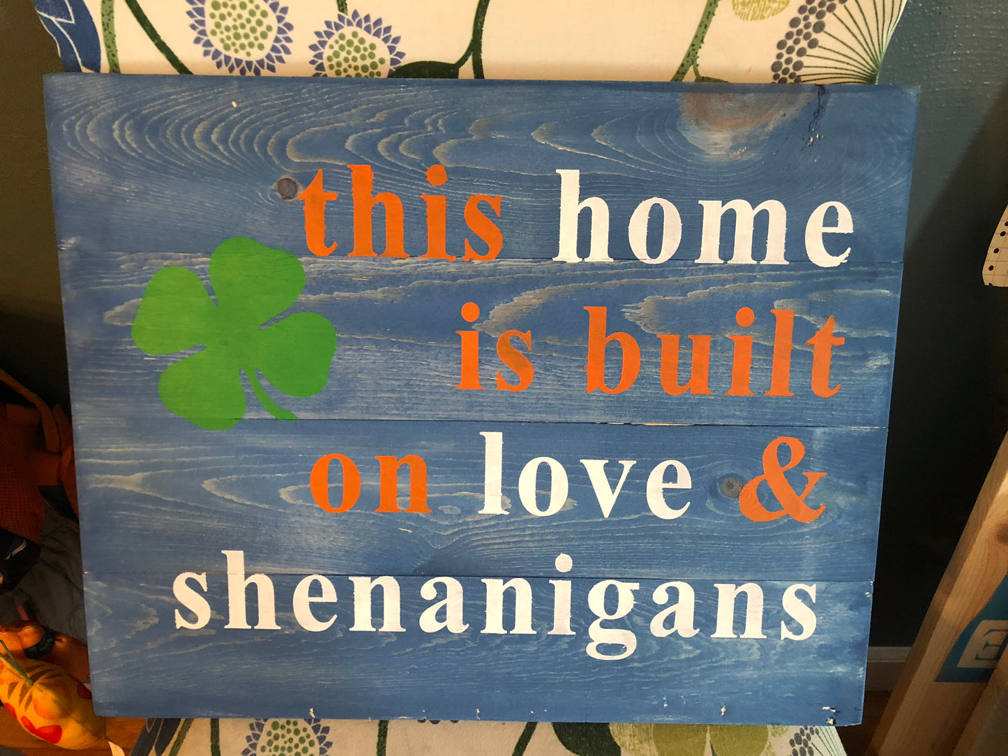 This home is built on love and shenanigans-shamrock