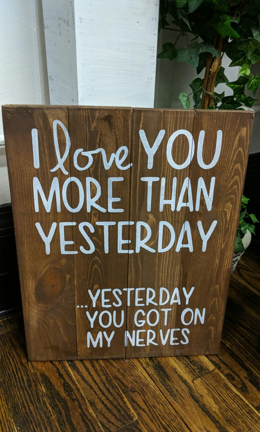 I love you more than yesterday