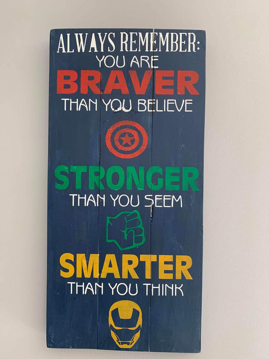 Avengers - Always remember you are braver than you believe stronger than you seem smarter than you think