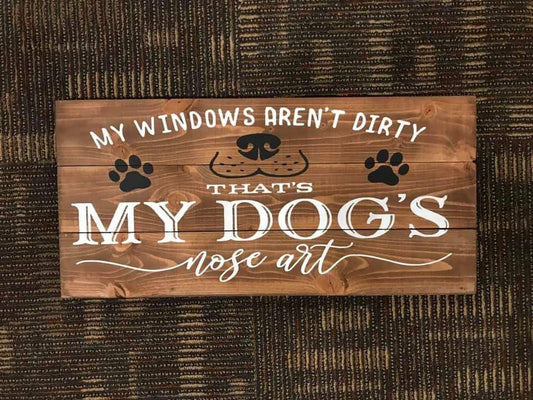 My windows aren't dirty that's my dogs nose art