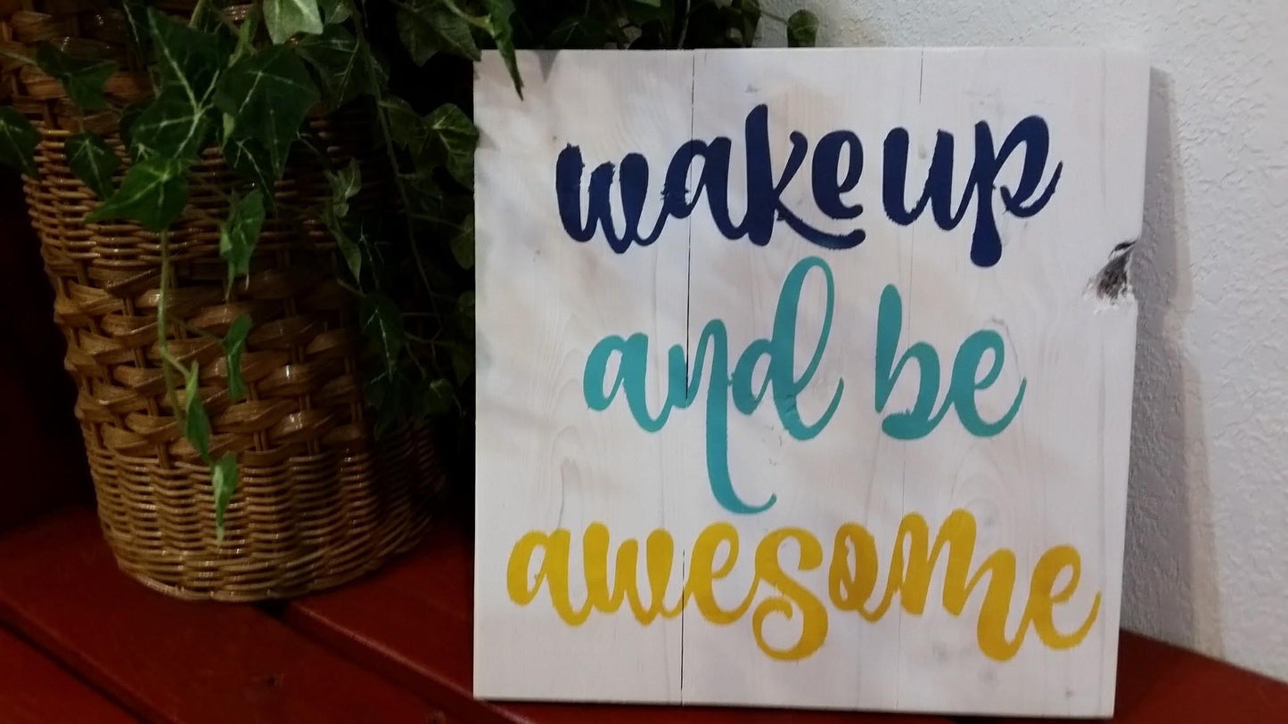 Wake up and be awesome