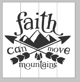 Faith can move mountains