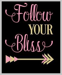 Follow your bliss