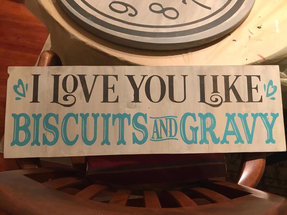 I love you like biscuits and gravy