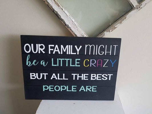 Our family might be a little crazy