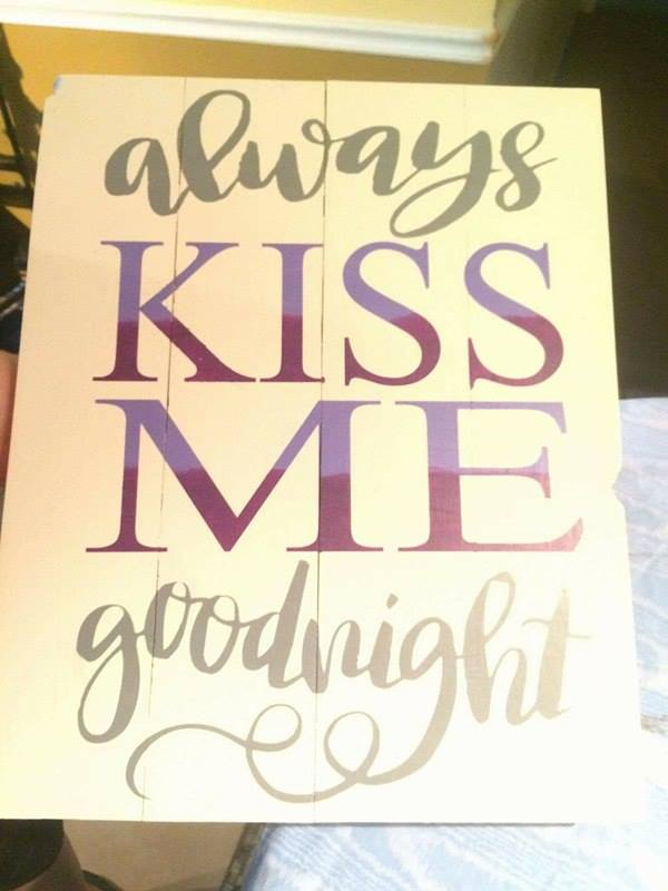 Always kiss me goodnight