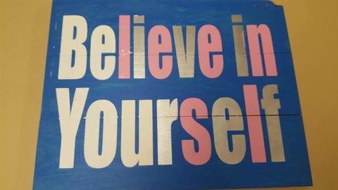 Believe in yourself