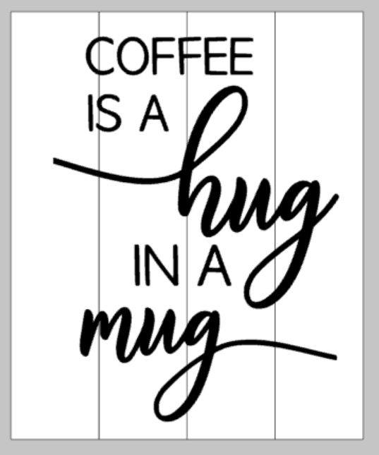 Coffee is a hug in a mug