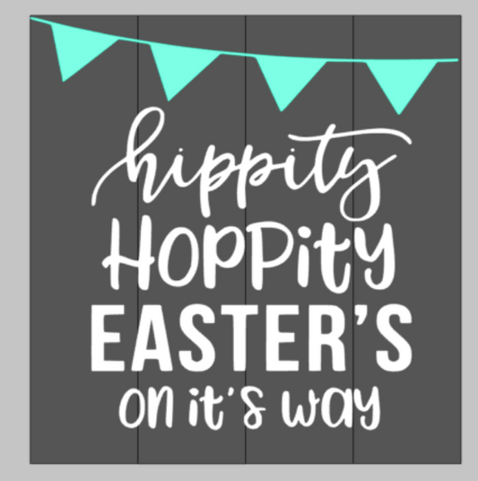 hippity hoppity easter's on it's way