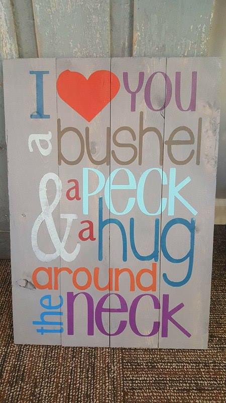 I love you a bushel and a peck