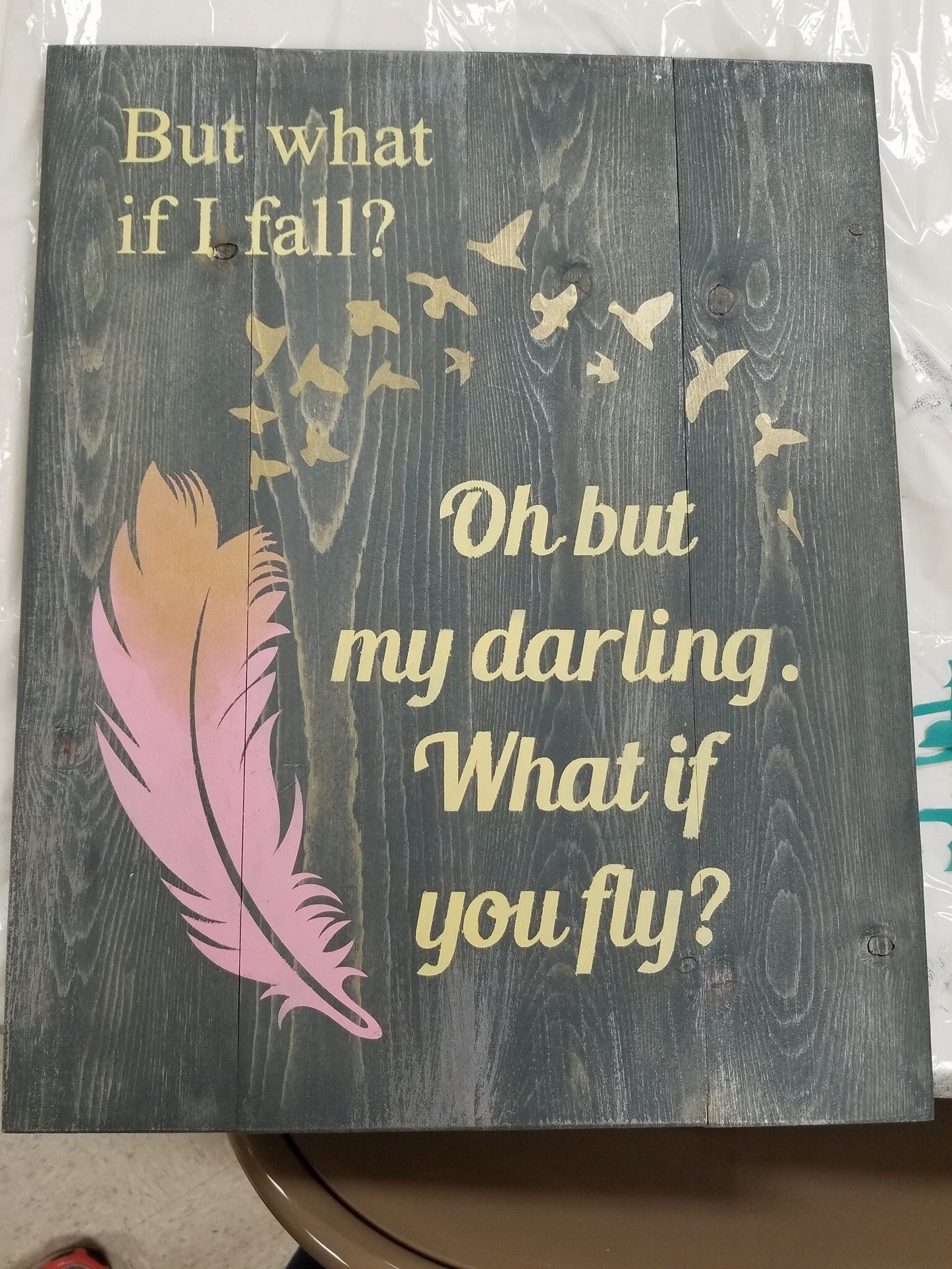 But what if I fall?  oh but my darling, What if you fly?