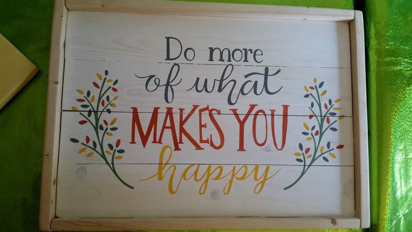 Do more of what makes you happy