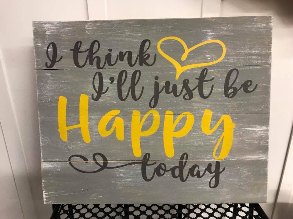 I think I'll just be happy today