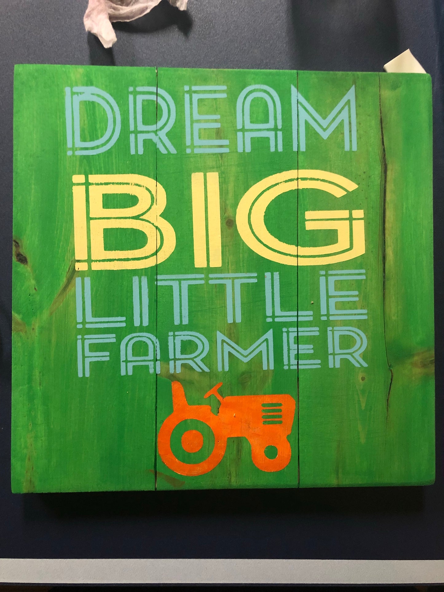 Dream big little farmer