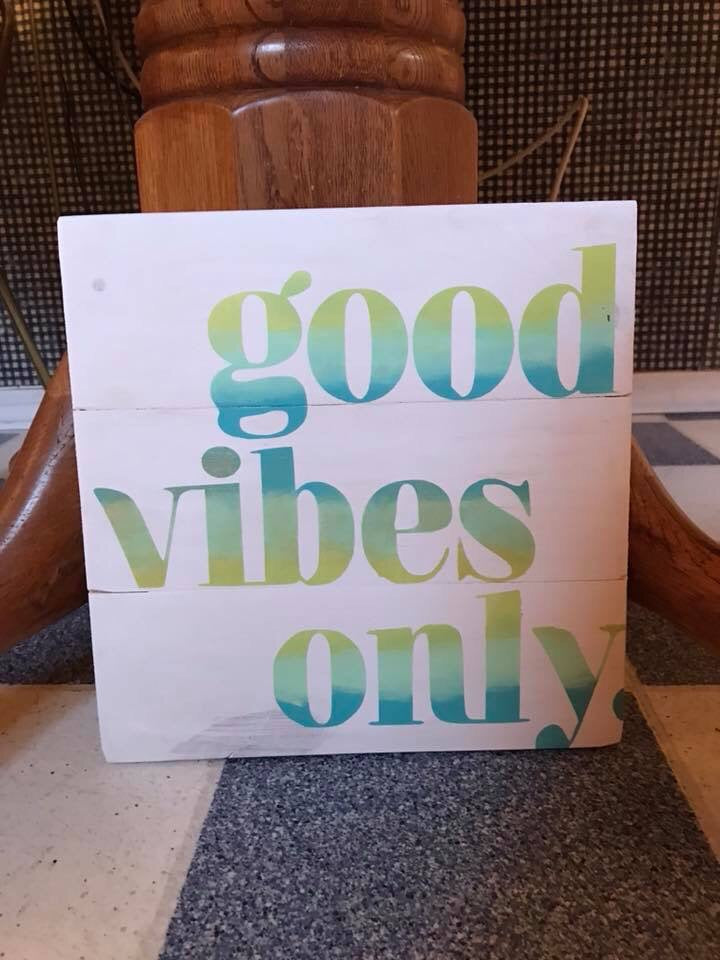 Good vibes only