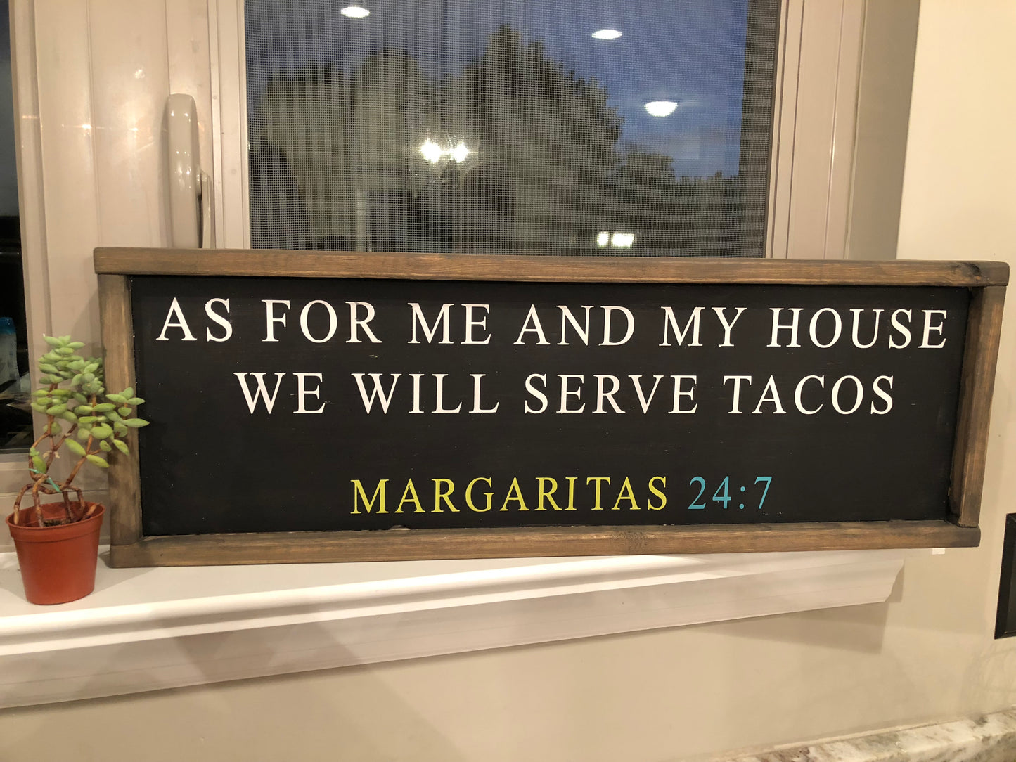 As for me and my house we will serve tacos