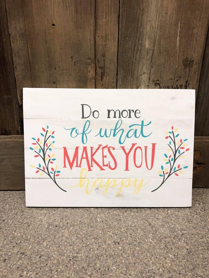 Do more of what makes you happy