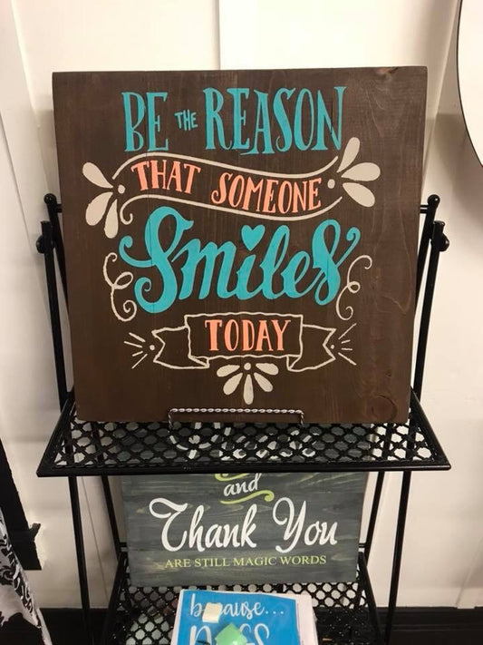 Be the reason that someone smiles today