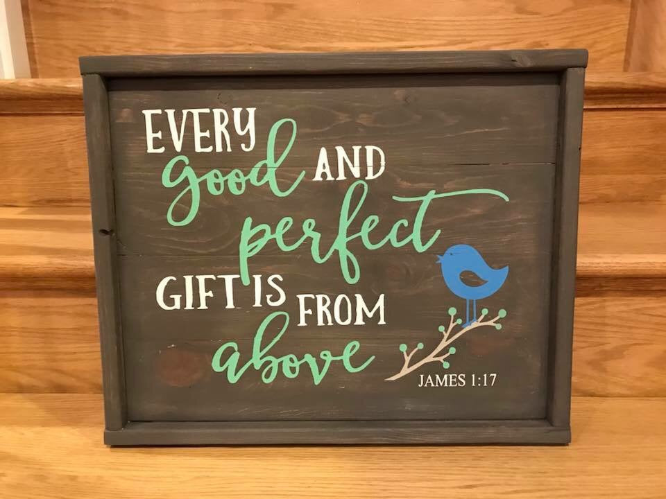 Every good and perfect gift is from above