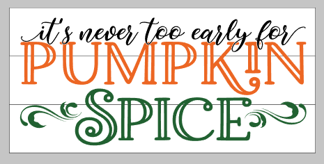 It's never to early for pumpkin spice