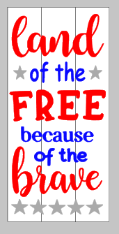 Land of the free because of the brave