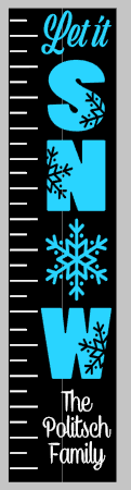 Snow Ruler Let it snow with family name