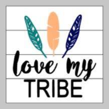 Love my tribe