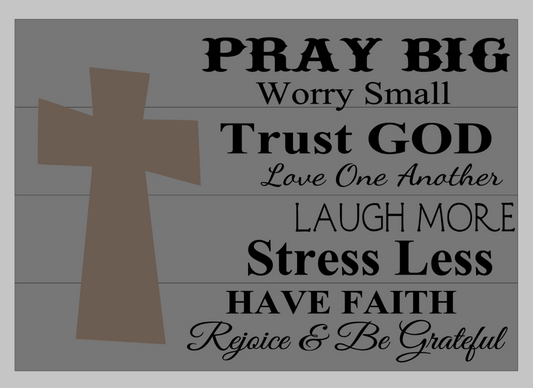 3D Pray big worry small with cross