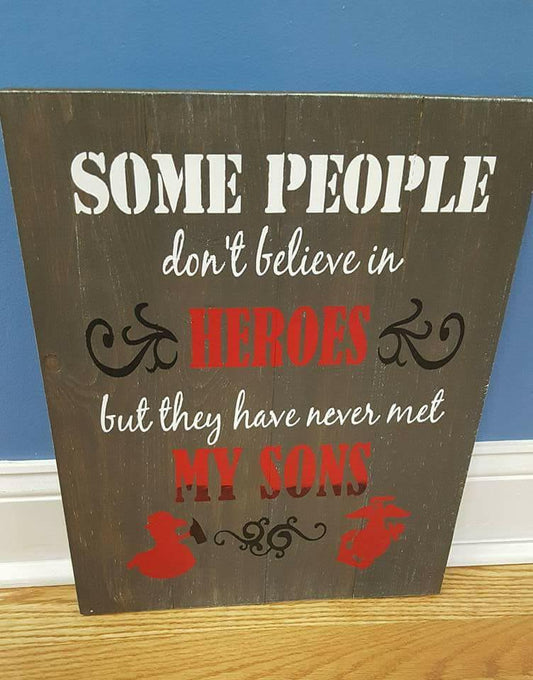 Some people believe in heroes