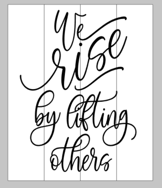 We rise by lifting others